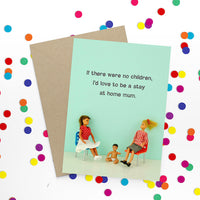 Stay At Home Mum Card